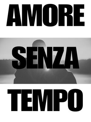 cover image of Un Amore Senza Tempo
